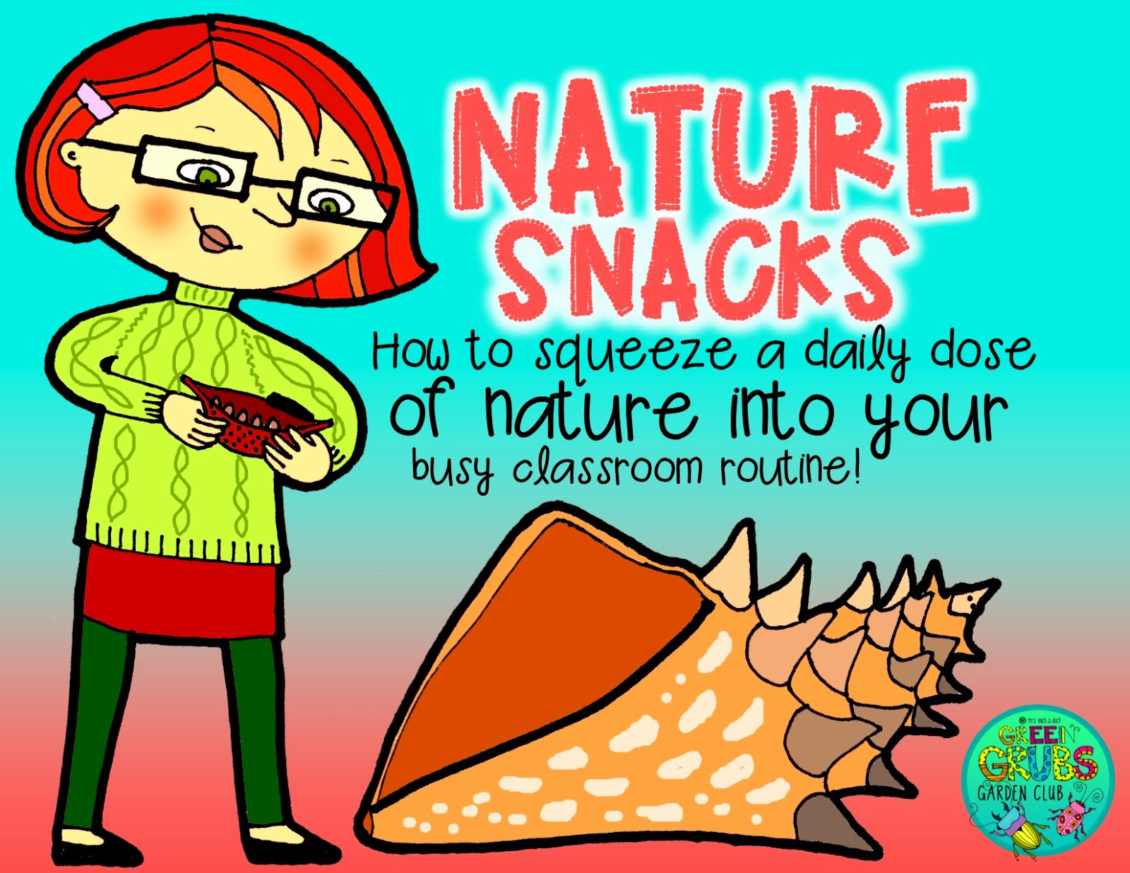 How to squeeze a daily dose of nature into your busy classroom routine {+36 free ‘Nature Snack’ prompt cards!}